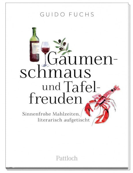 Gaumenschmaus und Tafelfreuden - Buch